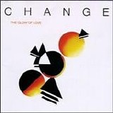 Change - The Glow Of Love