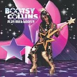 Bootsy Collins - Play With Bootsy