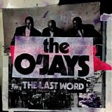 The O'jays - The Last Word