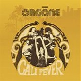 Orgone - Cali Fever