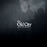 Atrium Carceri - The Old City: Leviathan (2015)