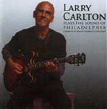 Larry Carlton - Larry Carlton Plays The Sound Of Philadelphia