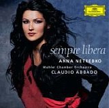 Anna Netrebko - Sempre Libera