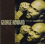 George Howard - Attitude Adjustment