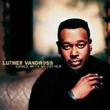 Luther Vandross - Dance With My Father