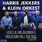 Harrie Jekkers & Klein Orkest - Later Is Allang Begonnen & Vroeger Komt Nog 1 Keer Terug : Live in CarrÃ© (CD/DVD)