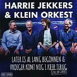 Harrie Jekkers & Klein Orkest - Later Is Allang Begonnen & Vroeger Komt Nog 1 Keer Terug : Live in CarrÃ© (CD/DVD)
