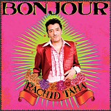 Rachid Taha - Bonjour