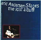 Eric Andersen - Stages: The Lost Album