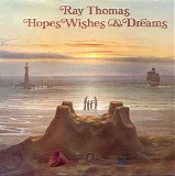 Thomas, Ray - Hopes Wishes and Dreams