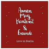 AnnenMayKantereit - Live in Berlin