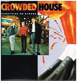 Crowded House - Something So Strong