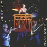 Bad Company - The Best Of Bad Company Live...What You Hear Is What You Get