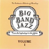 Various artists - Big Band Jazz (Volume I) From the Beginnings to the Fifties