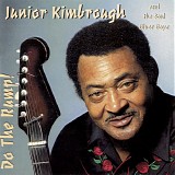 Junior Kimbrough - Do the Rump
