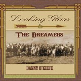 Danny O'Keefe - Looking Glass & the Dreamers