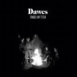 Dawes - Stories Donâ€™t End