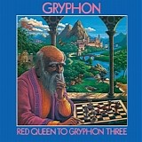 Gryphon - Red Queen To Gryphon Three