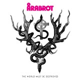 Årabrot - The World Must Be Destroyed