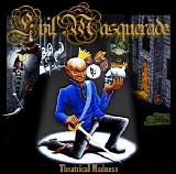 Evil Masquerade - Theatrical Madness