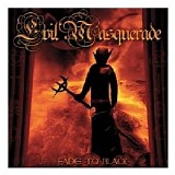 Evil Masquerade - Fade To Black