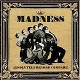 Madness - Absolutely Beyond Compare