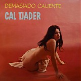 Cal Tjader - Demasiado Caliente