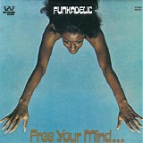 Funkadelic - Free Your Mind And Your Ass Will Follow