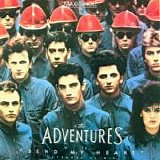 The Adventures - Send My Heart