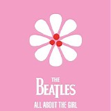 The Beatles - All About The Girl