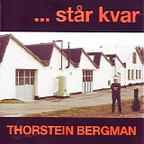 Thorstein Bergman - ... stÃ¥r kvar