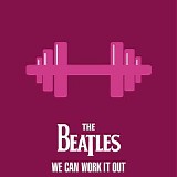 The Beatles - We Can Work It Out