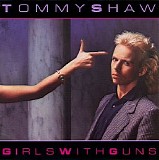 Tommy Shaw - Girls With Guns