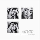 Angel Olsen - Whole New Mess