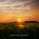 Barry Gibb - Greenfields: The Gibb Brothers Songbook vol. 1