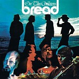 Bread - On The Waters