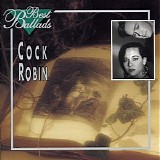 Cock Robin - Best Ballads