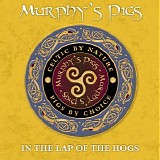 Murphy's Pigs - In the Lap of the Hogs