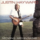 Justin Hayward - Moving Mountains