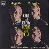 Chad & Jeremy - Before and After