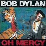 Bob Dylan - Oh Mercy