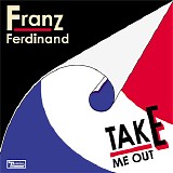 Franz Ferdinand - Take Me Out