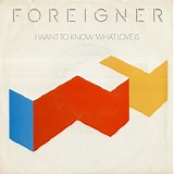 Foreigner - I Want To Know What Love Is