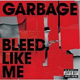 Garbage - Bleed Like Me