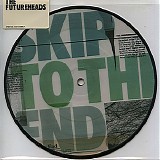 The Futureheads - Skip To The End