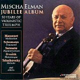Mischa Elman & Joseph Seiger - Mischa Elman Jubilee Alum