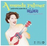Amanda Palmer - Amanda Palmer Performs The Pop