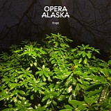 Opera Alaska - Hope / Staying