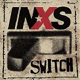 INXS - Switch