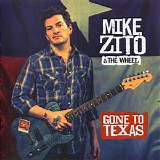 Mike Zito & The Wheel - Gone To Texas